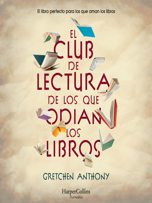 Title details for El club de lectura de los que odian los libros by Gretchen Anthony - Available